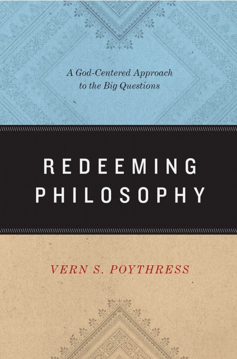 Cover of Redeeming Philosophy by Vern S. Poythress
